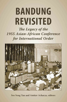 Bandung Revisited: The Legacy of the 1955
