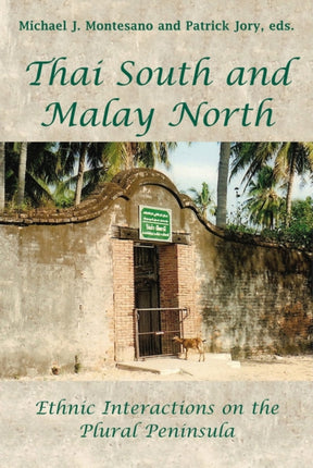 Thai South and Malay North: Ethnic Interactions