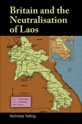 Britain and the Neutralisation of Laos