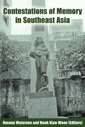 Contestations of Memory in Southeast Asia