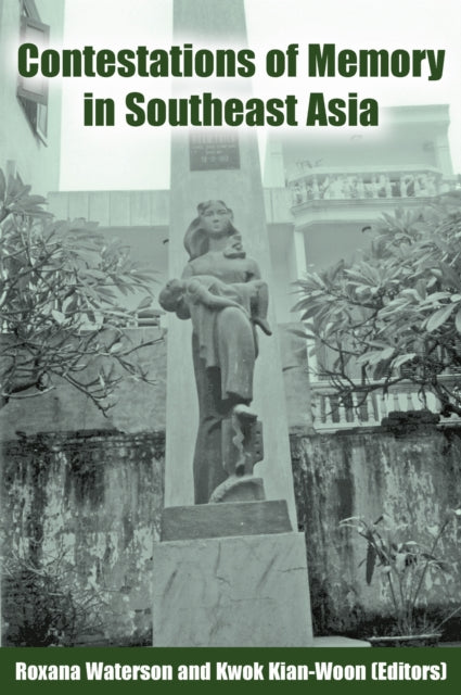 Contestations of Memory in Southeast Asia