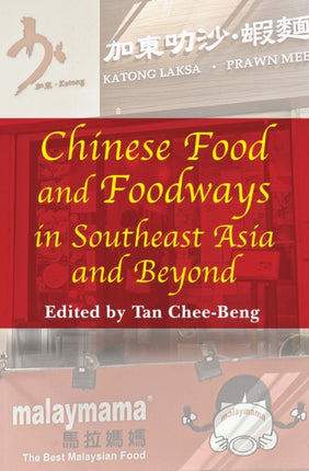 Chinese Food and Foodways in Southeast Asia and