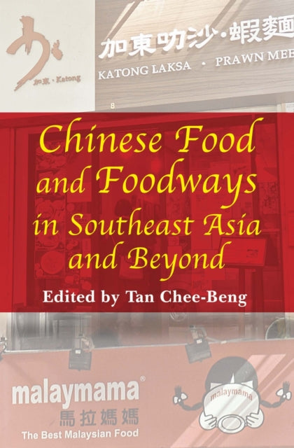 Chinese Food and Foodways in Southeast Asia and