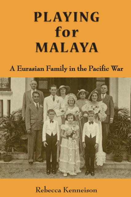 Playing for Malaya: A Euroasian Family and the