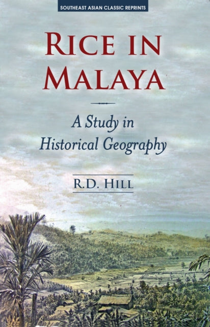 Rice in Malaya: A Study in Historical Geography