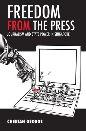 Freedom from the Press: Journalism and State