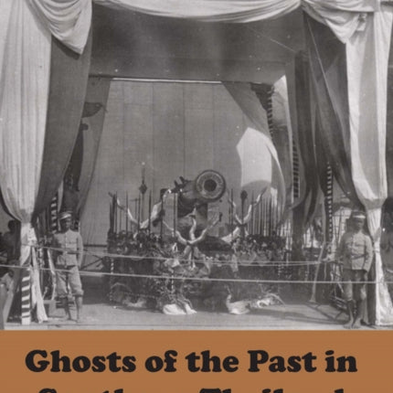 Ghosts of the Past in Southern Thailand: Essays