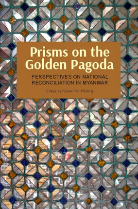 Prisms on the Golden Pagoda: Perspectives on