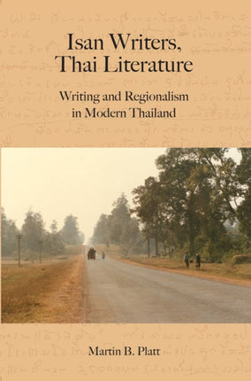 Isan Writers, Thai Literature: Writing and