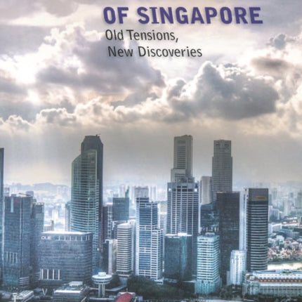 Changing Landscapes of Singapore: Old Tensions,