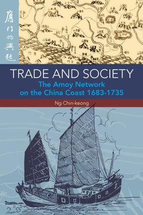 Trade and Society: The Amoy Network on the China