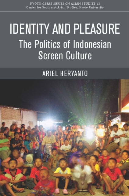 Identity and Pleasure: The Politics of Indonesian