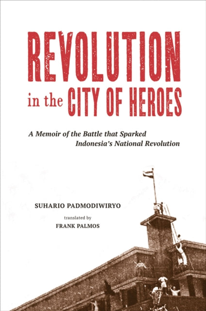 Revolution in the City of Heroes: A Memoir of the