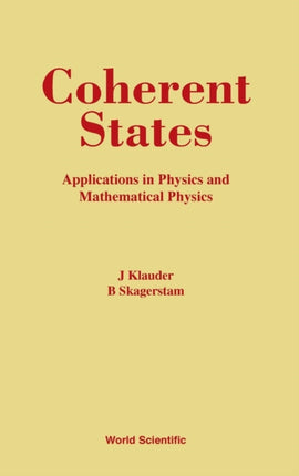 Coherent States: Applications In Physics And