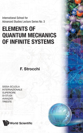 Elements Of Quantum Mechanics Of Infinite Systems