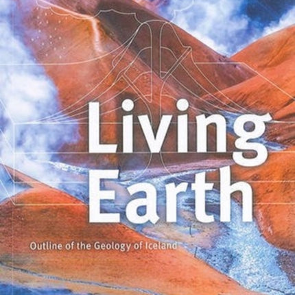 Living Earth: Outline of the Geology of Iceland: 2019