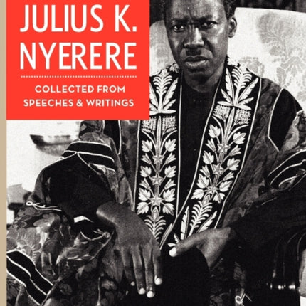 Quotable Quotes Of Mwalimu Julius K Nyerere.