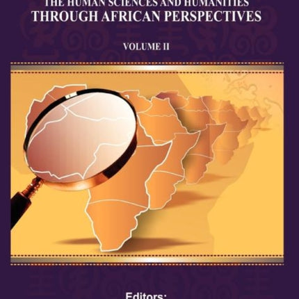 Reclaiming the Human Sciences and Humanities Through African Perspectives. Volume II