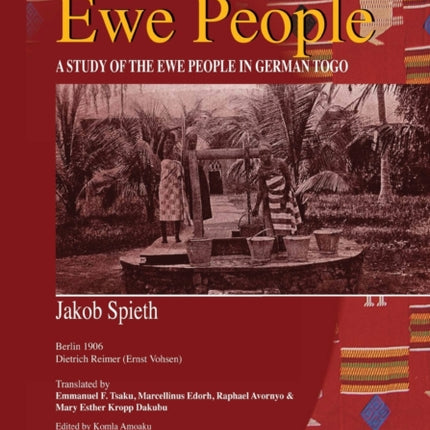 The Ewe People: A Study of the Ewe People in German Togo