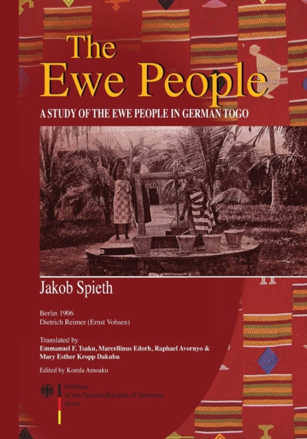 The Ewe People: A Study of the Ewe People in German Togo