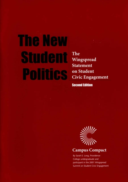 The New Student Politics: The Wingspread Statement on Student Civic Engagement