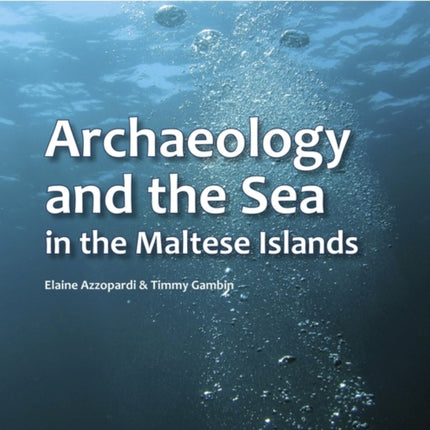 Archaeology and the Sea in the Maltese Islands