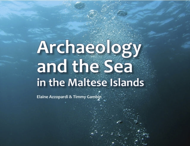 Archaeology and the Sea in the Maltese Islands