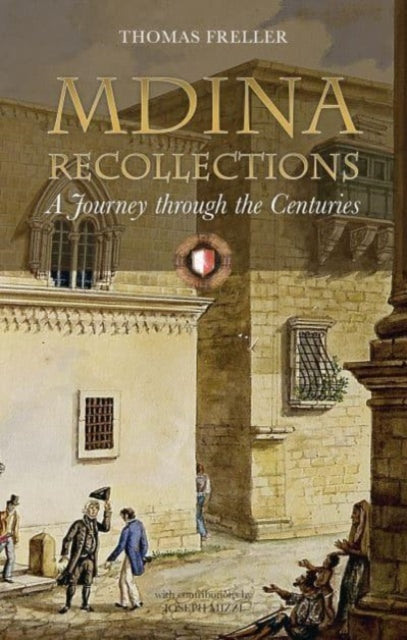 Mdina Recollections: A journey through the centuries: 2022