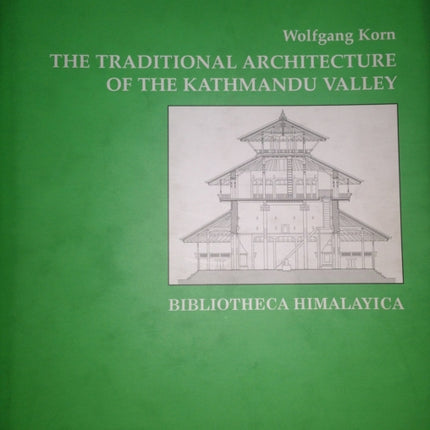 The Traditional Architecture of the Kathmandu Valley