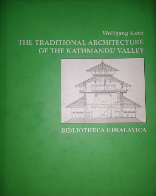 The Traditional Architecture of the Kathmandu Valley