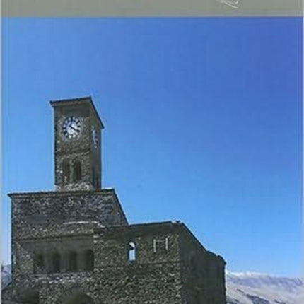 Gjirokastra The Essential Guide