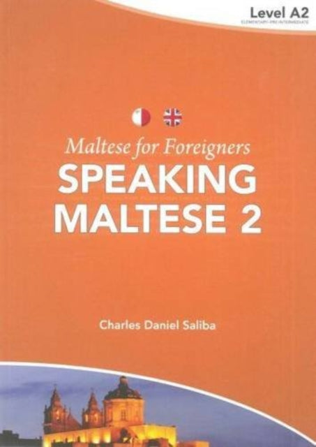 Maltese for Foreigners: Speaking Maltese: Level 2