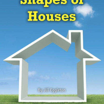 SHAPES OF HOUSES
