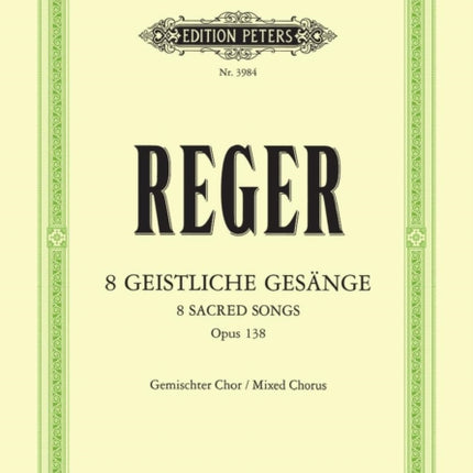 8 Geistliche GesÃnge Op.138 Eight Sacred Songs Op. 138