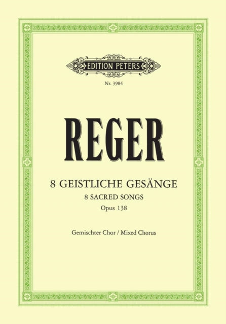 8 Geistliche GesÃnge Op.138 Eight Sacred Songs Op. 138