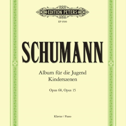 Album for the Young Op.68 Scenes from Childhood Op.15