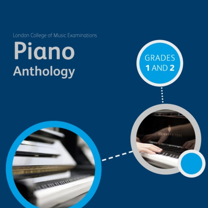 London College of Music Piano Anthology Grades 1  2