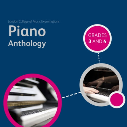 London College of Music Piano Anthology Grades 3  4