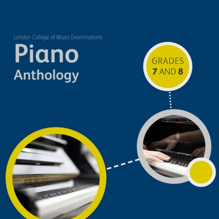 London College of Music Piano Anthology Grades 7  8