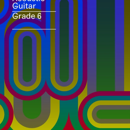 London College of Music Acoustic Guitar Handbook Grade 6 from 2019