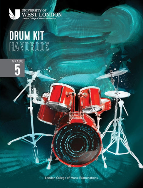 London College of Music Drum Kit Handbook 2022 Grade 5