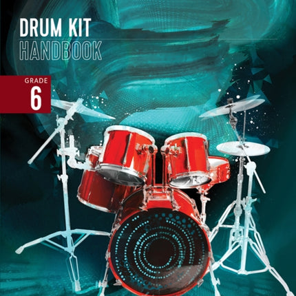 London College of Music Drum Kit Handbook 2022 Grade 6