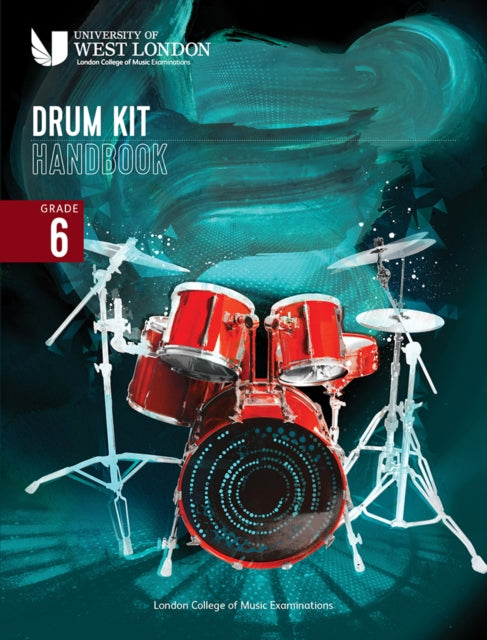 London College of Music Drum Kit Handbook 2022 Grade 6