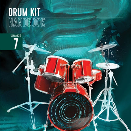 London College of Music Drum Kit Handbook 2022 Grade 7