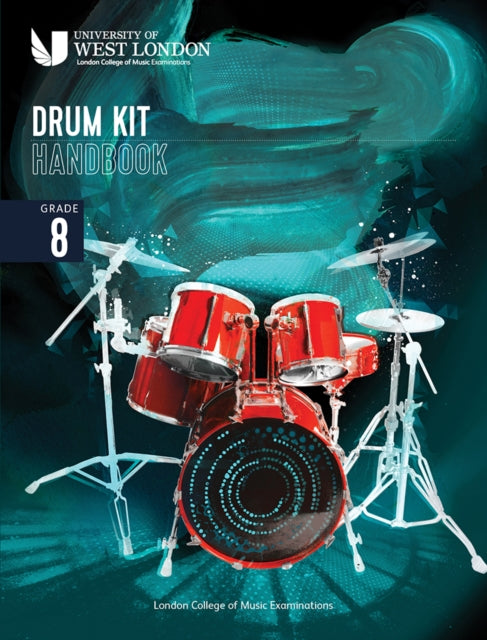 London College of Music Drum Kit Handbook 2022 Grade 8