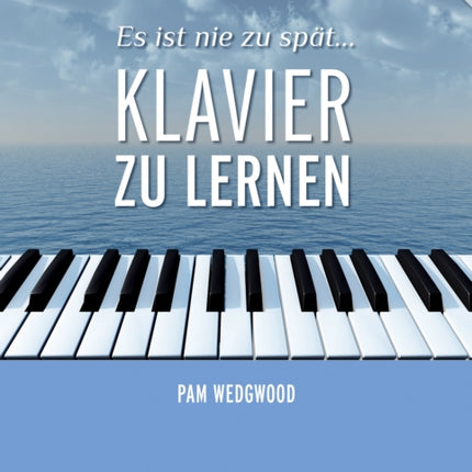 Es ist nie zu spÃt Klavier zu lernen