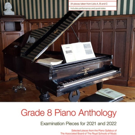 Grade 8 Piano Anthology Examination Pieces for 2021 and 2022