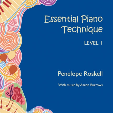 Essential Piano Technique Level 1