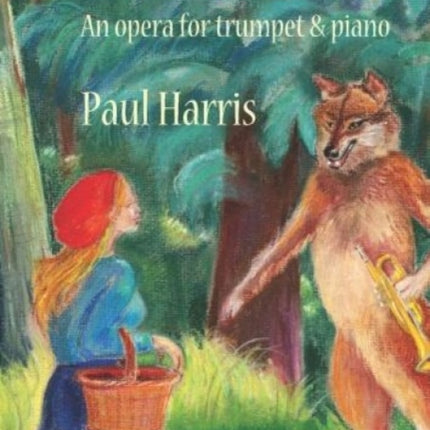 Little Red Cap An opera for trumpet  piano