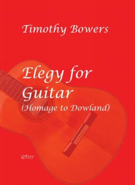 Elegy for Guitar Homage to Dowland